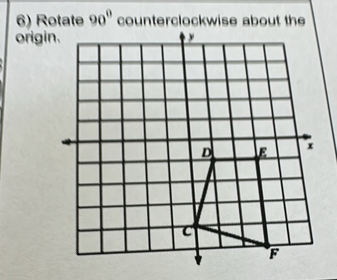 Rotate 90°
origin.