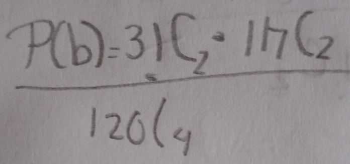 frac P(b)=3)C_2· 117C_2120C_4