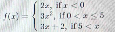 f(x)=beginarrayl 2x,ifx<0 3x^2,if0