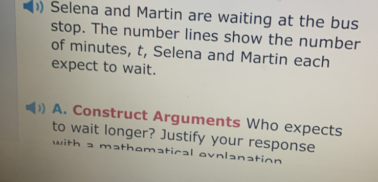 Solved: Selena and Martin are waiting at the bus stop. The number lines ...