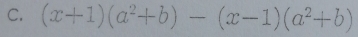 (x+1)(a^2+b)-(x-1)(a^2+b)