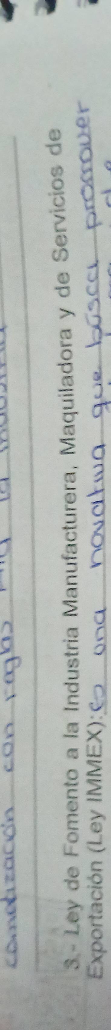 3.- Ley de Fomento a la Industria Manufacturera, Maquiladora y de Servicios de 
Exportación (Ley IMMEX):