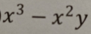 x^3-x^2y