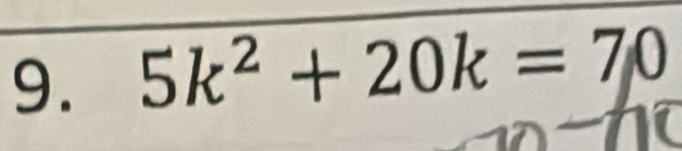 5k^2+20k=70