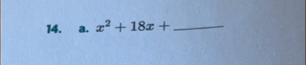 x^2+18x+ _ 