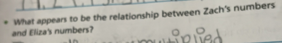 Solved: What appears to be the relationship between Zach's numbers and ...