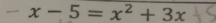 -x-5=x^2+3x