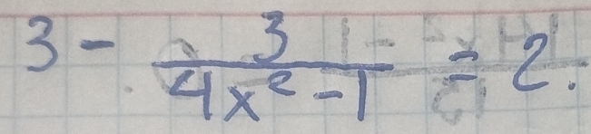 3- 3/4x^2-1 =2.