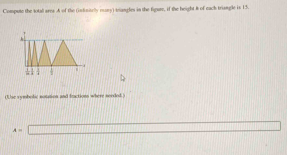 Solved: Compute the total area A of the (infinitely many) triangles in ...