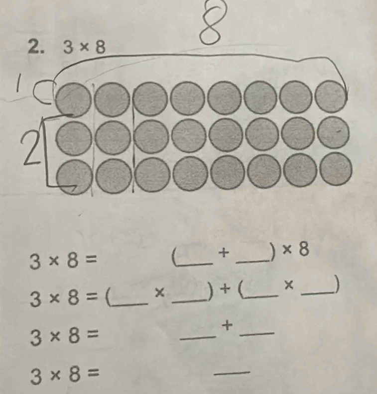 3* 8=
_
+ _) * 8
_ 3* 8=
× _) + (_ ×_
3* 8=
_
+
_
3* 8=
_