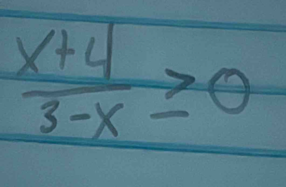  (x+4)/3-x ≥ 0