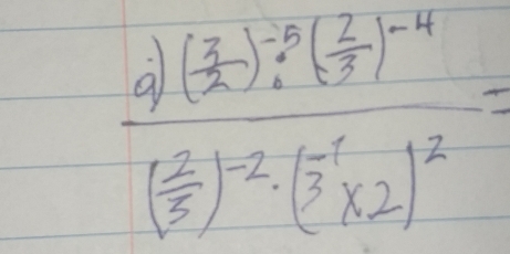 frac 2)( 3/2 )^-10:( 2/3 )^-4( 2/5 )^-2· ( (-1)/3 * 2)^2=