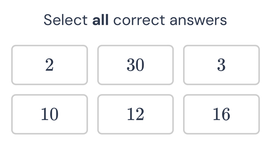 Select all correct answers
2
30
3
10
12
16