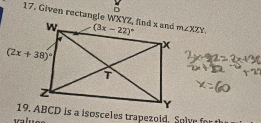 Given rectangle WXYZ, find x and
19. ABCD is a isosceles trapezoid. Solve for th
values