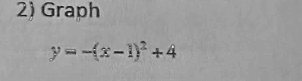 Graph
y=-(x-1)^2+4