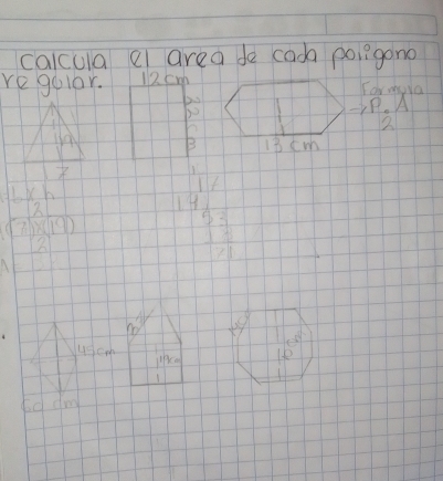 calcula e area de cooa poi?gono 
regelar. 12cmh
For myva 
2 
B 18Cm
6 1/2 h
1
18
 ((7)* (19))/2 
beginarrayr 53 18 hline 11endarray
A 
usc 
le 
1