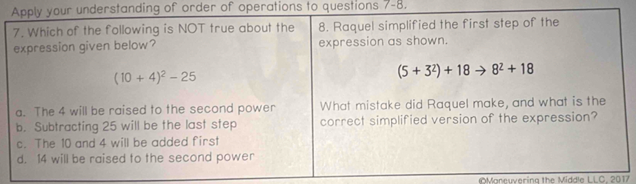 standing of order of operations to questions 7-8.
©Maneuvering the Middle LLC. 2017