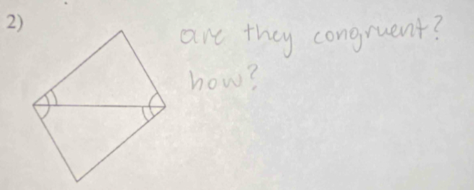 are they congruent? 
how?