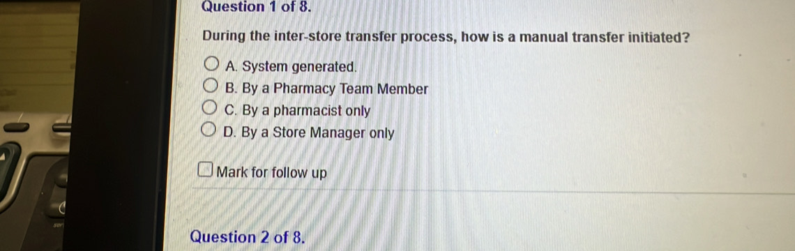 Solved: of 8. During the inter-store transfer process, how is a manual ...