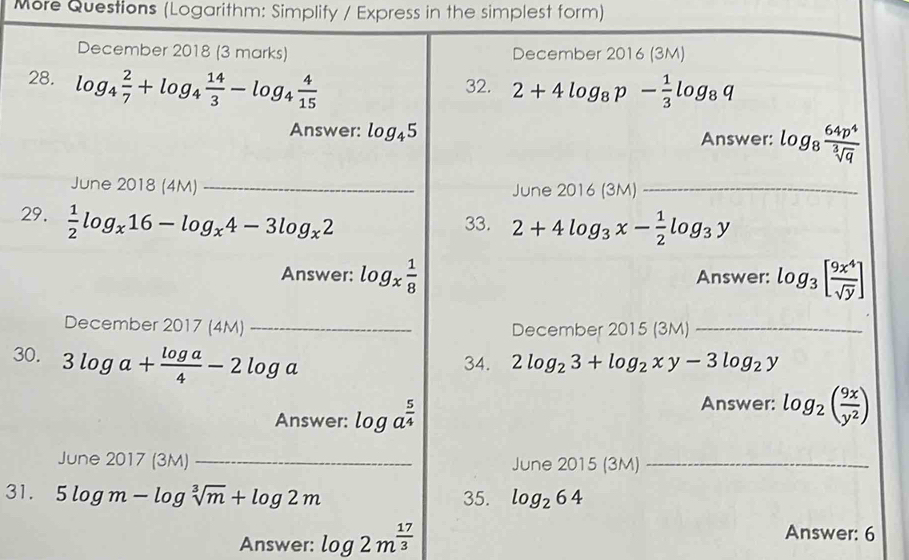 More Questions (Logarithm: Simplify / Express in the simplest form)
2
3
31
Answer: log 2m^(frac 17)3
Answer: 6