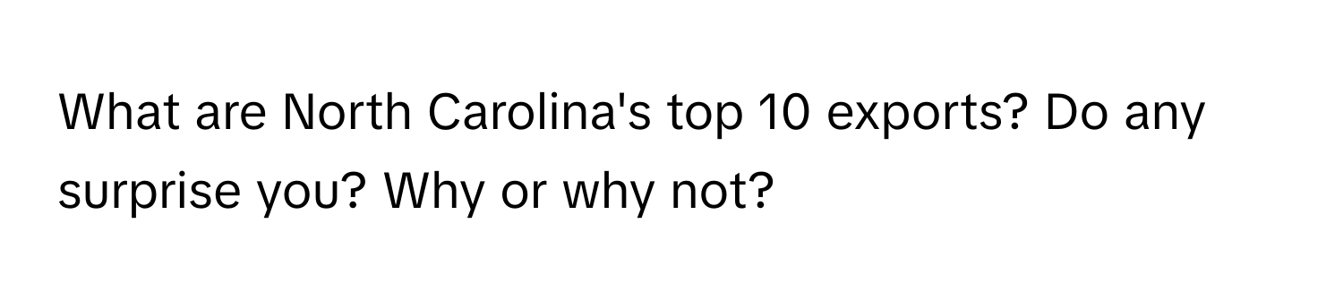 What are North Carolina's top 10 exports? Do any surprise you? Why or why not?