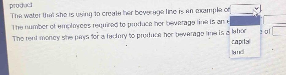 Solved: product. The water that she is using to create her beverage ...