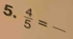  4/5 = ^circ  _