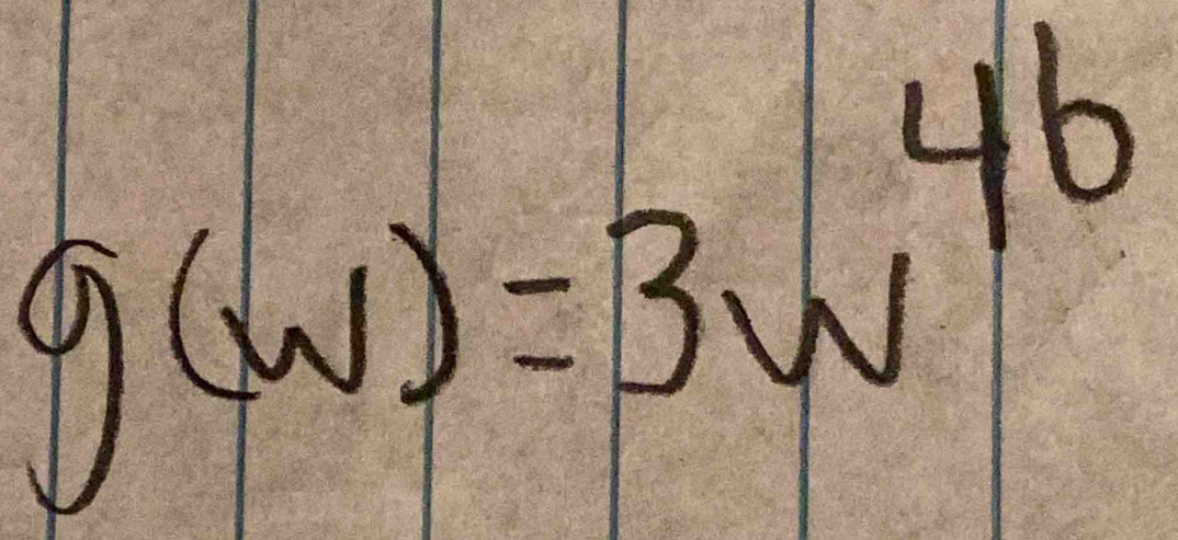 g(w)=3w^(46)