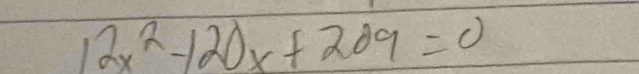 12x^2-120x+209=0