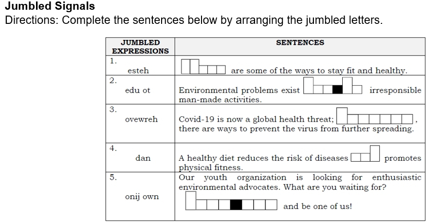 Jumbled Signals
Directions: Complete the sentences below by arranging the jumbled letters.