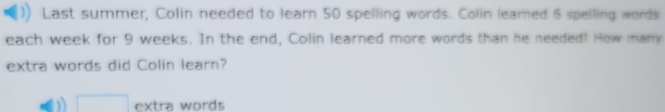 Solved: Last summer, Colin needed to learn 50 spelling words. Colin ...
