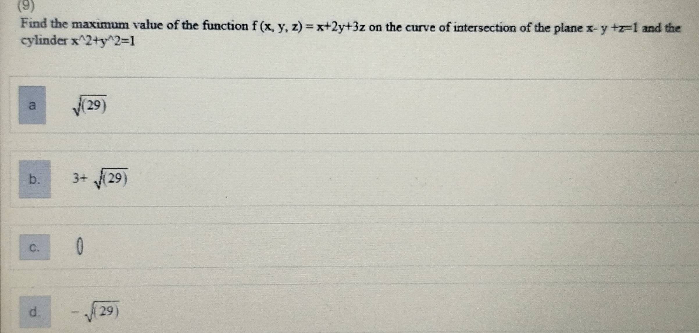 Solved: (9) Find the maximum value of the function f(x,y,z)=x+2y+3z on ...