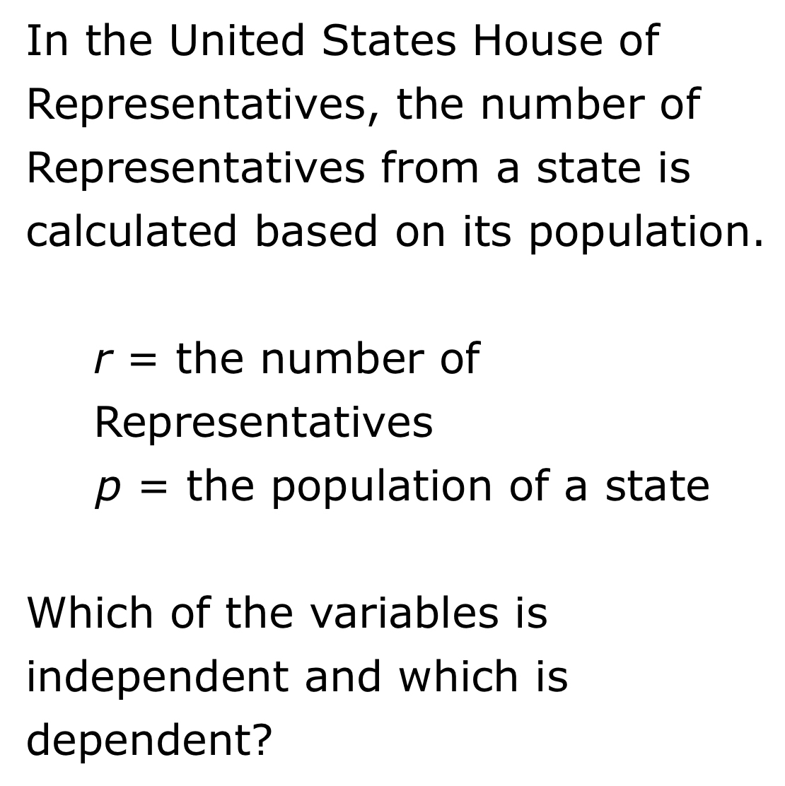 Solved: In the United States House of Representatives, the number of ...