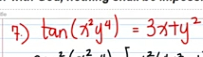 ? tan (x^2y^4)=3x+y^2