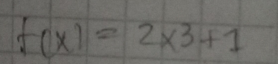 f(x)=2* 3+1