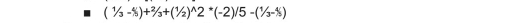 (1/3-5)+2/3+(1/2)^wedge 2*(-2)/5-(1/3-1/5)