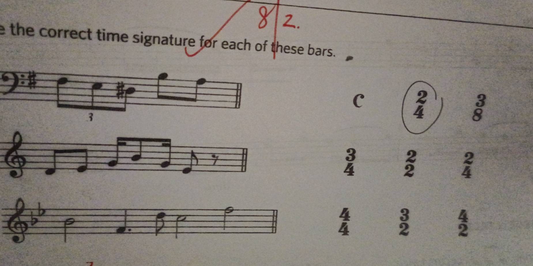 the correct time signature for each of these bars.
C
beginarrayr 2 4endarray
2
∠ 
2
a beginarrayr 2 4endarray
3. frac  ;
2