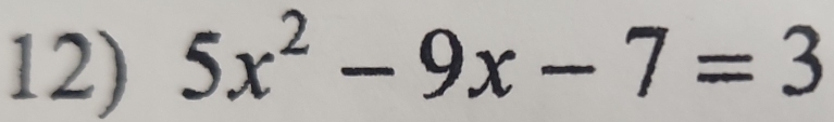 5x^2-9x-7=3