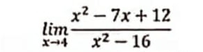 limlimits _xto 4 (x^2-7x+12)/x^2-16 