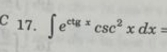 ∈t e^(ctg x)csc^2xdx=