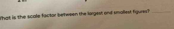 What is the scale factor between the largest and smallest figures?_