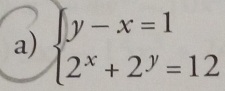 beginarrayl y-x=1 2^x+2^y=12endarray.