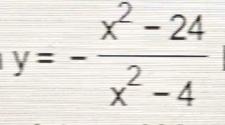 y=- (x^2-24)/x^2-4 