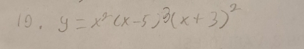 y=x^2(x-5)^3(x+3)^2