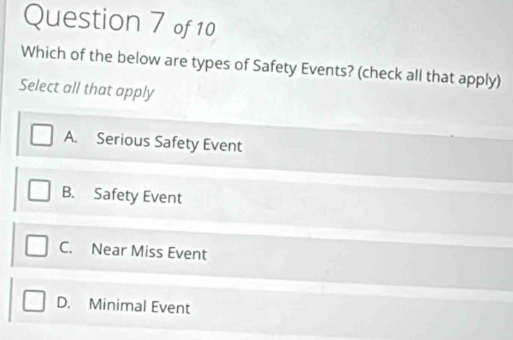 Solved: Which of the below are types of Safety Events? (check all that ...