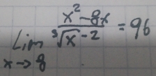 lim _xto 8 (x^2-8x)/sqrt[3](x)-2 =96