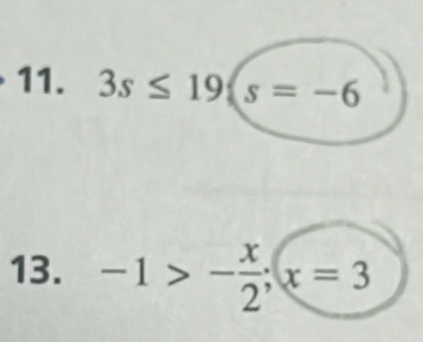 3s≤ 19(s=-6
13. -1>- x/2 ; x=3