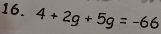 4+2g+5g=-66