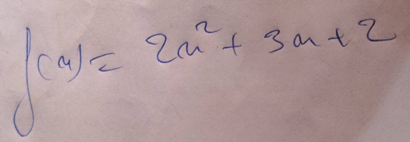 f(a)=2a^2+3a+2