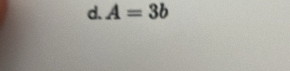 A=3b